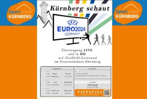 Plakat Kürnberg schaut Euro 2024 - Live und in HD auf Großbild-Leinwand im Feuerwehrhaus Kürnberg.