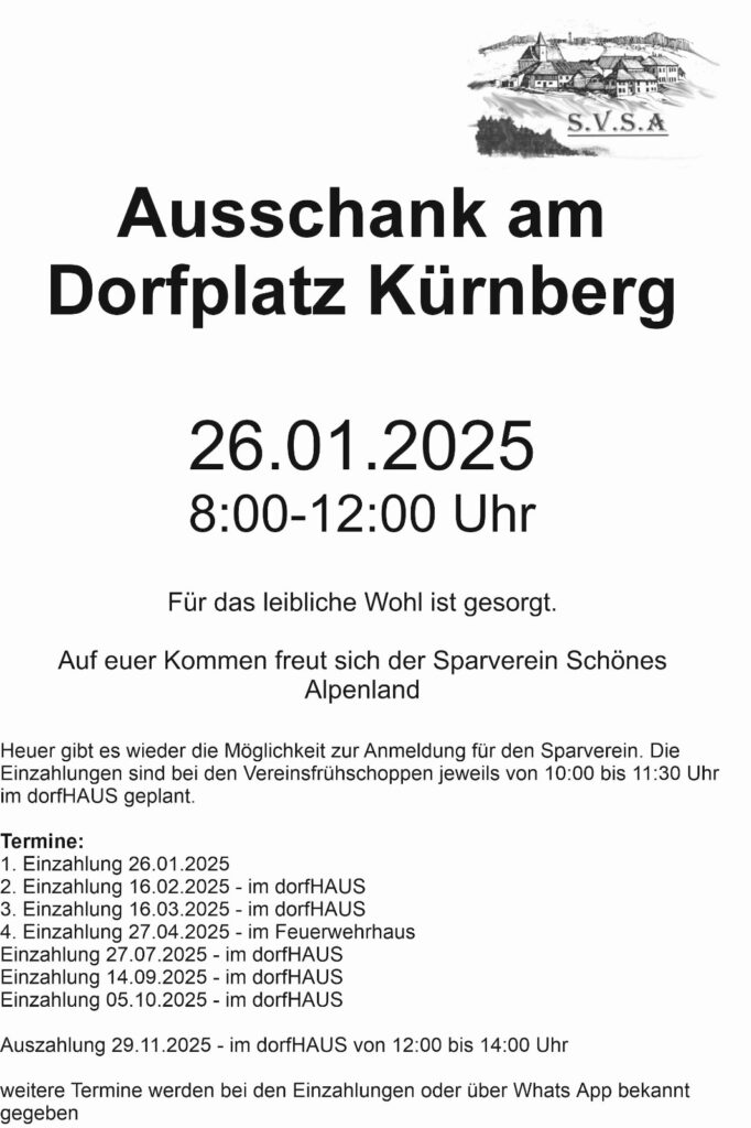 Ausschank am Dorfplatz Kürnberg am 26.01.2025 von 8 - 12 Uhr und Anmeldung sowie 1. Einzahlung beim Sparverein "Schönes Alpenland" möglich.